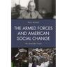 Armed Forces and American Social Change: An Unwritten Truce