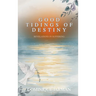 Good Tidings of Destiny: Revelations In Suffering