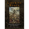 Laboring Women: Reproduction and Gender in New World Slavery