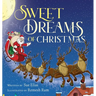 Sweet Dreams of Christmas: A Children's Bedtime Story for Ages 3-5