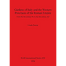 Gardens of Italy and the Western Provinces of the Roman Empire: From the 4th century BC to the 4th century AD