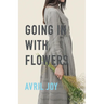 Going In With Flowers