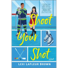 Shoot Your Shot: A Hockey Rom-Com