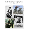 In the Footsteps of My Fathers: A Family Way Through the Wars