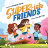 Super-ish Friends