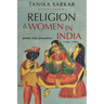 Religion and Women in India: Gender, Faith, and Politics, 1780s-1980s