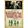 A History of the Narragansett Tribe of Rhode Island: Keepers of the Bay