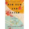 Dim Sum and Faith: How Our Stories Form Our Souls