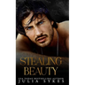 Stealing Beauty: A Dark Romance