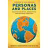 Personas and Places: Negotiating Myths, Stereotypes and National Identities