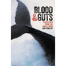 Blood and Guts: Dispatches from the Whale Wars