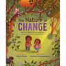 The Nature of Change: Lessons of Determination, Resilience, and Hope from the Outside World