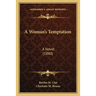 A Woman's Temptation: A Novel (1880)