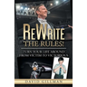 ReWrite The Rules!: Turn Your Life Around From Victim to Victorious