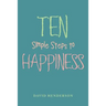 Ten Simple Steps to Happiness