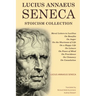 Lucius Annaeus Seneca Stoicism Collection: Moral Letters to Lucilius, On Benefits, On Anger, On the Shortness of Life, On a Happy Life, On Leisure, On