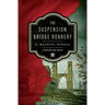The Suspension Bridge Robbery: A Gilded Age Legal Thriller