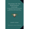 Pilgrims Of The Nineteenth Century: A Continuation Of The Pilgrims' Progress, Upon The Plan Projected By Mr. Bunyan (1827)