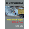 The Cost of Rule by Force: Political Instability in Uganda, 1890 to the Present