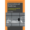 Incarceration and Health Care: A Visual Journey Through the Lens of Activist Art