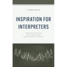 Inspiration for Interpreters: Moving Beyond the Treeline and Other Stories