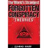 The World's Strangest Forgotten Conspiracy Theories
