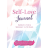 Self-Love Journal: Improve Your Mindset in 90 Days