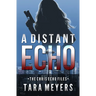 A Distant Echo: A Chris Echo Mystery Short Story