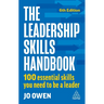 The Leadership Skills Handbook: 100 Essential Skills You Need to Be a Leader