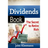 Dividends Book: The Secret to Retire Rich