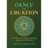 Dance of Creation: Celtic Prayers of Celebration and Insight, Repentance and Restoration
