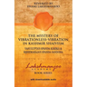 The Mystery of Vibrationless Vibration in Kashmir Shaivism: Vasugupta's Spanda Karika & Kshemaraja's Spanda Sandoha