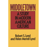 Middletown: A Study in Modern American Culture