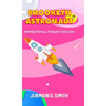 Brooklyn Astronaut: Inspirational Poems For Kids Girls Edition
