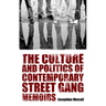 The Culture and Politics of Contemporary Street Gang Memoirs