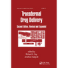 Transdermal Drug Delivery Systems: Revised and Expanded