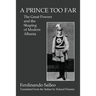 A Prince Too Far: The Great Powers and the Shaping of Modern Albania