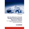 Safe Sex Behaviors Towards HIV/AIDS Among Myanmar Migrants in Thailand