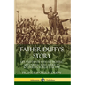 Father Duffy's Story: Life and Death with the Fighting Sixty-Ninth - Irish American Soldiers in World War One