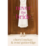 Never the Bride