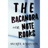 The Bacanora Notebooks