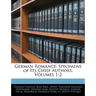 German Romance: Specimens of Its Chief Authors, Volumes 1-2