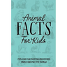 Animal Facts for Kids Softcover Book