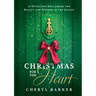 Christmas for the Heart: 25 Devotions Reclaiming the Beauty and Wonder of the Season
