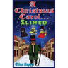 A Christmas Carol... Slimed