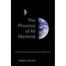 The Province of All Mankind: How Outer Space Became American Foreign Policy