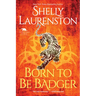 Born to Be Badger: A Witty Shifter Rom-Com