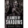 Claimed by Shadows: A Dark Forced Proximity Mafia Romance