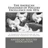 The American Standard of Poultry Excellence for 1876: A Complete Description of All Recognized Varieties of Poultry