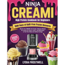 Ninja CREAMi High Protein Cookbook for Beginners: 1500 Days of Guilt-Free Frozen Desserts: Master Your CREAMi with Simple, Delicious Recipes for Prote